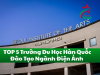 Top 5 trường đào tạo Du học Hàn quốc ngành Điện ảnh Uy tín và Chất lượng nhất 2025