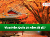 Visa 10 năm Hàn Quốc là gì? Nắm rõ thủ tục xin visa 2025 trong 5 phút